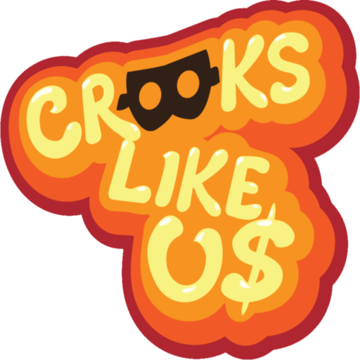 Crooks Like Us